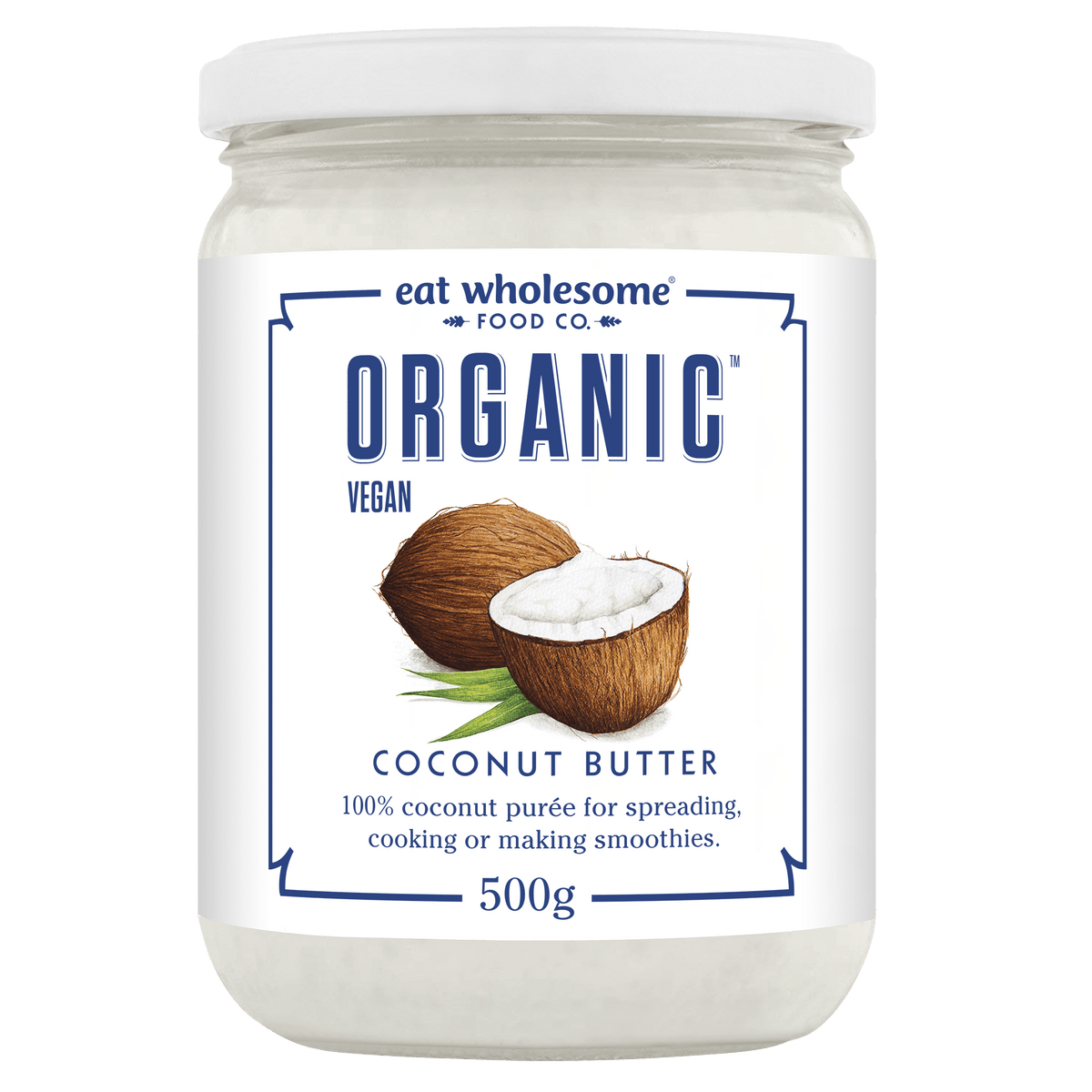 Eat Wholesome Organic Coconut Butter 500g – 100% Coconut Purée